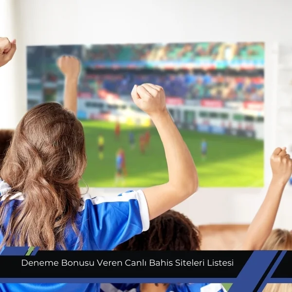 Deneme Bonusu Veren Canlı Bahis Siteleri