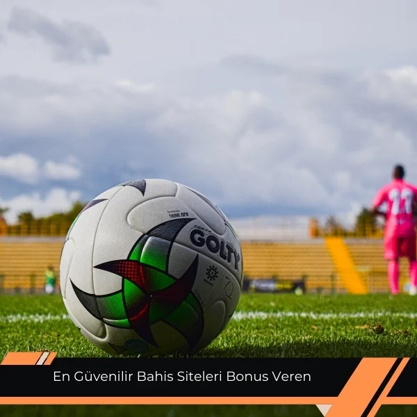 Güvenilir Bahis Siteleri Bonus Veren