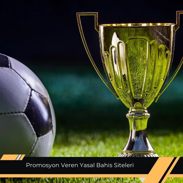 Promosyon Veren Yasal Bahis Siteleri